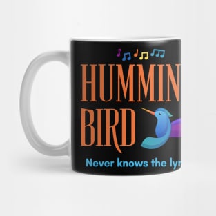 Hummingbird 'Never Knows The Lyrics Mug